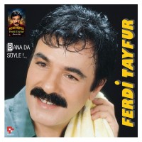 Ferdi Tayfur: Bana Da Söyle - Plak