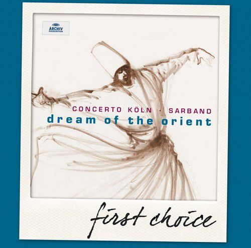 Concerto Köln , Sarband: Dream Of The Orient - CD Foto #1