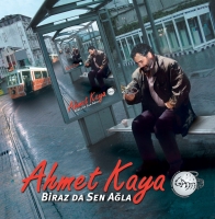 Ahmet Kaya: Biraz da Sen Ağla - Plak
