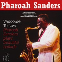 Pharoah Sanders: Welcome To Love - Plak