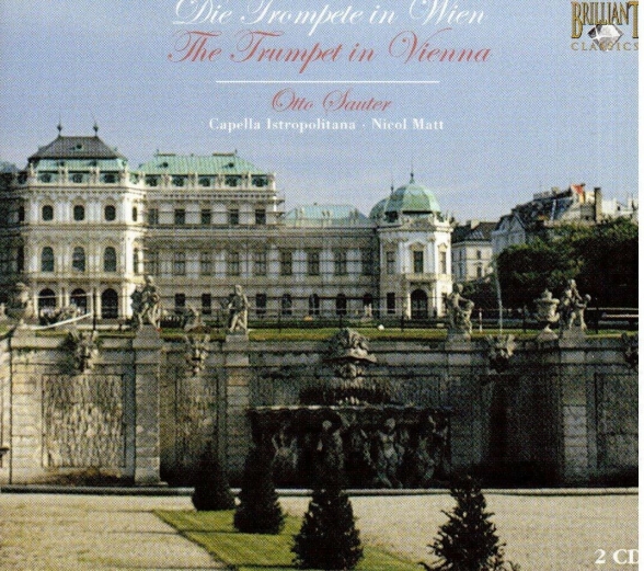 Otto Sauter, Franz Wagnermeyer, Capella Istropolitana, Nicol Matt: The Trumpet in Wien - CD Foto #1