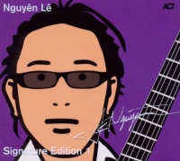 Nguyên Lê Signature Edition 1 - CD