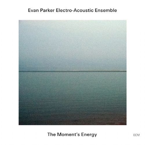 Evan Parker Electro-Acoustic Ensemble: The Moment's Energy - CD Foto #1