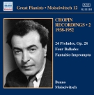 Benno Moiseiwitsch: Chopin: 24 Preludes / Ballades / Fantaisie-Impromptu (Moiseiwitsch, Vol. 12) (1938-1952) - CD Foto #1