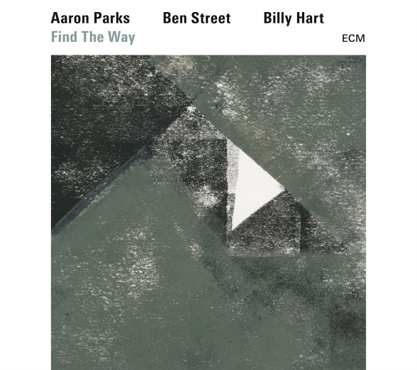 Aaron Parks, Ben Street, Billy Hart: Find The Way - CD Foto #1