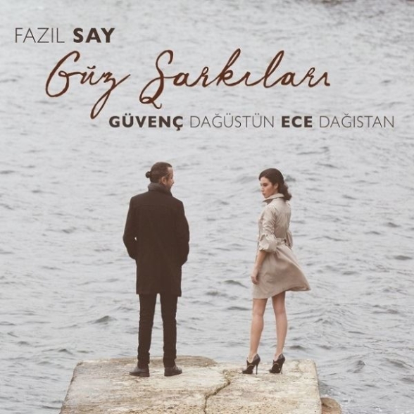Guvenc Dagustun, Ece Dağıstan: Fazıl Say: Güz Şarkıları - CD Foto #1