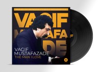 Vagıf Mustafa-Zade: The Man I Love - Plak