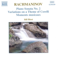 İdil Biret, Sergey Vasilievich Rachmaninov: Rachmaninov: Piano Sonata No. 2 / Variations On A Theme Of Corelli / Moments Musicaux, Op. 16 - CD