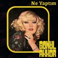 Gönül Akkor: Ne Yaptım - Plak