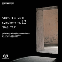 Netherlands Radio Philharmonic Orchestra, Mark Wigglesworth, Jan-Hendrik Rootering, Netherlands Radio Choir: Shostakovich: Symph. 13 - SACD