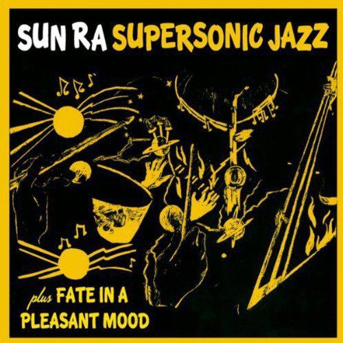 Sun Ra: Super Sonic Jazz  + Fate In A Pleasant Mood + 2 Bonus Tracks - CD Foto #1