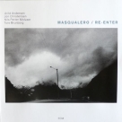 Masqualero: Re-Enter - Plak Foto #1