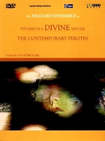The Hilliard Ensemble: Hilliard Ensemble - Thy Kiss of a Divine Nature/The Contemporary Perotin - DVD
