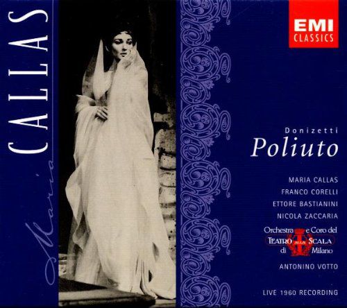 Maria Callas, Franco Corelli, Ettore Bastianini, Nicola Zaccaria, La Scala Orchestra, Antonino Votto: Donizetti: Poliuto - CD Foto #1