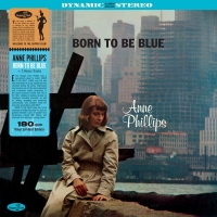 Anne Phillips: Born To Be Blue + 2 Bonus Tracks (Limited Edition) - Plak