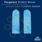 Claudio Abbado, Giuliano Carmignola, Julia Kleiter, Orchestra Mozart, Rachel Harnisch, Sara Mingardo: Pergolesi: Stabat Mater - CD Foto #1