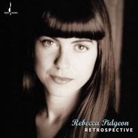 Rebecca Pidgeon: Retrospective - SACD