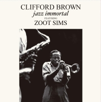 Clifford Brown, Zoot Sims: Jazz Immortal - Plak
