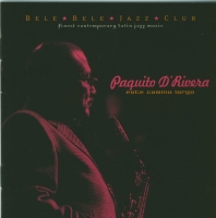 Paquito D'Rivera: Este Camino Largo - CD