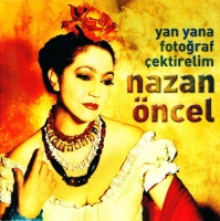 Nazan Öncel: Yan Yana Fotoğraf Çektirelim - CD
