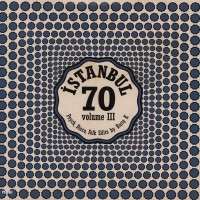 Barış K: İstanbul 70 - Psych, Disco Folk Edits By Barış K - Volume III - Single Plak