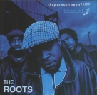 The Roots: Do You Want More?!!!??! (Limited Deluxe -  25th Anniversary Edition) - Plak Foto #1