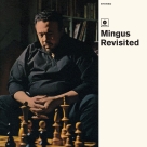 Charles Mingus: Mingus Revisited - Plak Foto #1