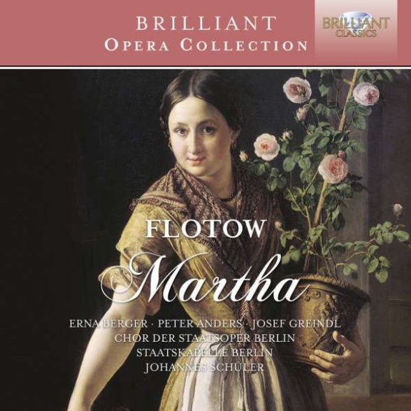 Erna Berger, Peter Anders, Josef Greindl, Chor der Staatsoper Berlin, Staatskapelle Berlin, Johannes Schüler: Flotow: Martha - CD Foto #1