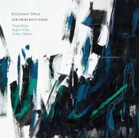 Ercüment Orkut: Far from Both Ends - Plak