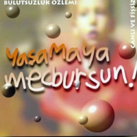 Bulutsuzluk Özlemi: Yaşamaya Mecbursun - CD