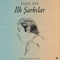 Fazıl Say: İlk Şarkılar - CD