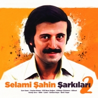 Selami Şahin, Çeşitli Sanatçılar: Selami Şahin Şarkıları 2 - Plak