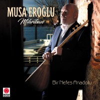 Musa Eroğlu: Bir Nefes Anadolu / Mihriban - Plak