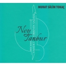 Murat Salim Tokaç: Vahdet Sırrının Sadası (Ney, Tanbur) - CD Foto #1