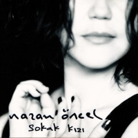 Nazan Öncel: Sokak Kızı - CD