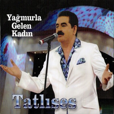İbrahim Tatlıses: Yağmurla Gelen Kadın - CD Foto #1