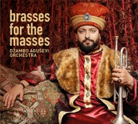 Dzambo Agusevi Orchestra: Brasses For The Masses - Plak