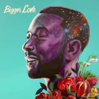 John Legend: Bigger Love - Plak