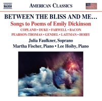 Julia Faulkner: Between the Bliss and Me… Songs to Poems of Emily Dickinson - CD