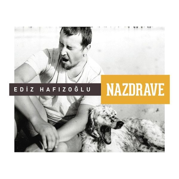 Ediz Hafızoğlu: Nazdrave - CD Foto #1