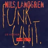 Nils Landgren: Funk Unit: Live in Stockholm - CD