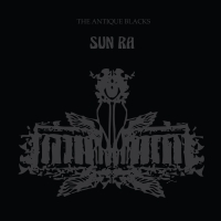 Sun Ra: The Antique Blacks - Plak