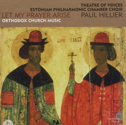 Theatre of Voices, Estonian Philharmonic Chamber Choir, Paul Hillier: Let My Prayer Arise - CD Foto #1