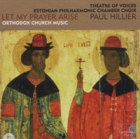Theatre of Voices, Estonian Philharmonic Chamber Choir, Paul Hillier: Let My Prayer Arise - CD