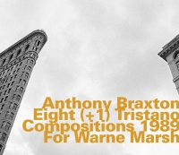Anthony Braxton: Eight (+1) Tristano Compositions 1989 for Warne Marsh - CD