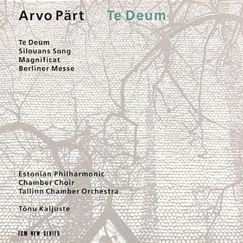 Estonian Philharmonic Chamber Choir, Tallinn Chamber Orchestra, Tõnu Kaljuste: Arvo Part: Te Deum - CD Foto #1