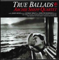 Archie Shepp: True Ballads - Plak