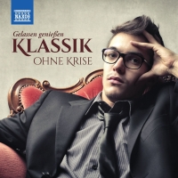 Çeşitli Sanatçılar: Klassik ohne Krise: Gelassen genießen - CD