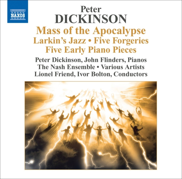 Peter Dickinson: Dickinson, P.: Mass of the Apocalypse / Larkin's Jazz / 5 Forgeries / 5 Early Pieces - CD Foto #1