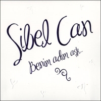 Sibel Can: Benim Adım Aşk - CD